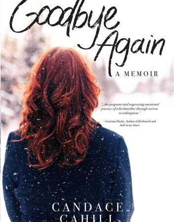Goodbye Again by Candace Cahill