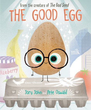 The Good Egg An Easter And Springtime Book For Kids by Jory John