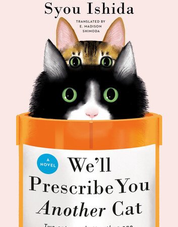 We'll Prescribe You Another Cat by Syou Ishida
