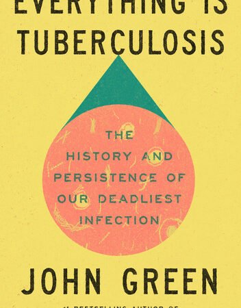 Everything Is Tuberculosis