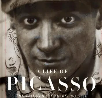 A Life of Picasso III: The Triumphant Years