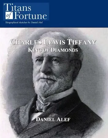 Charles Lewis Tiffany: King Of Diamonds
