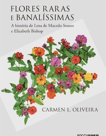 Flores raras e banalíssimas