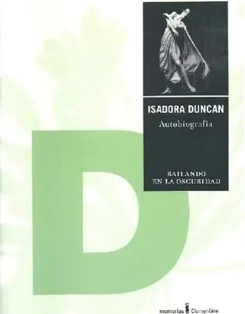 Isadora Duncan. Autobiografía