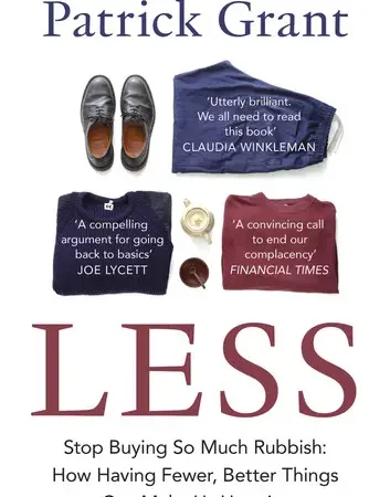 Less: Stop Buying So Much Rubbish