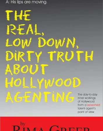 Real, Low Down, Dirty Truth about Hollywood Agenting