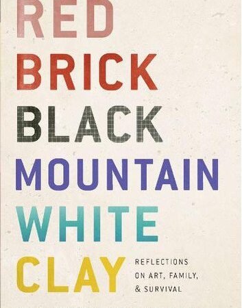 Red Brick, Black Mountain, White Clay