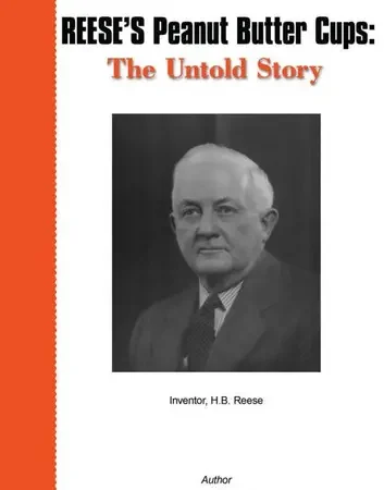 Reese's Peanut Butter Cups: the Untold Story
