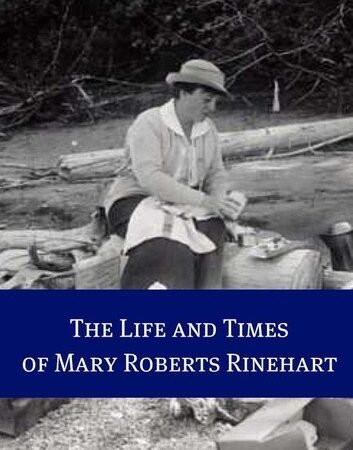 The Life and Times of Mary Roberts Rinehart