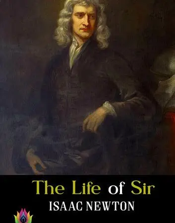 The Life of Sir Isaac Newton by Sir David Brewster