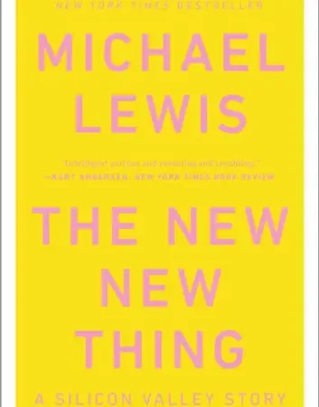 The New New Thing: A Silicon Valley Story